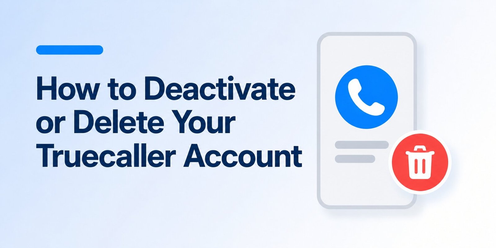 How to Deactivate or Delete Truecaller Account