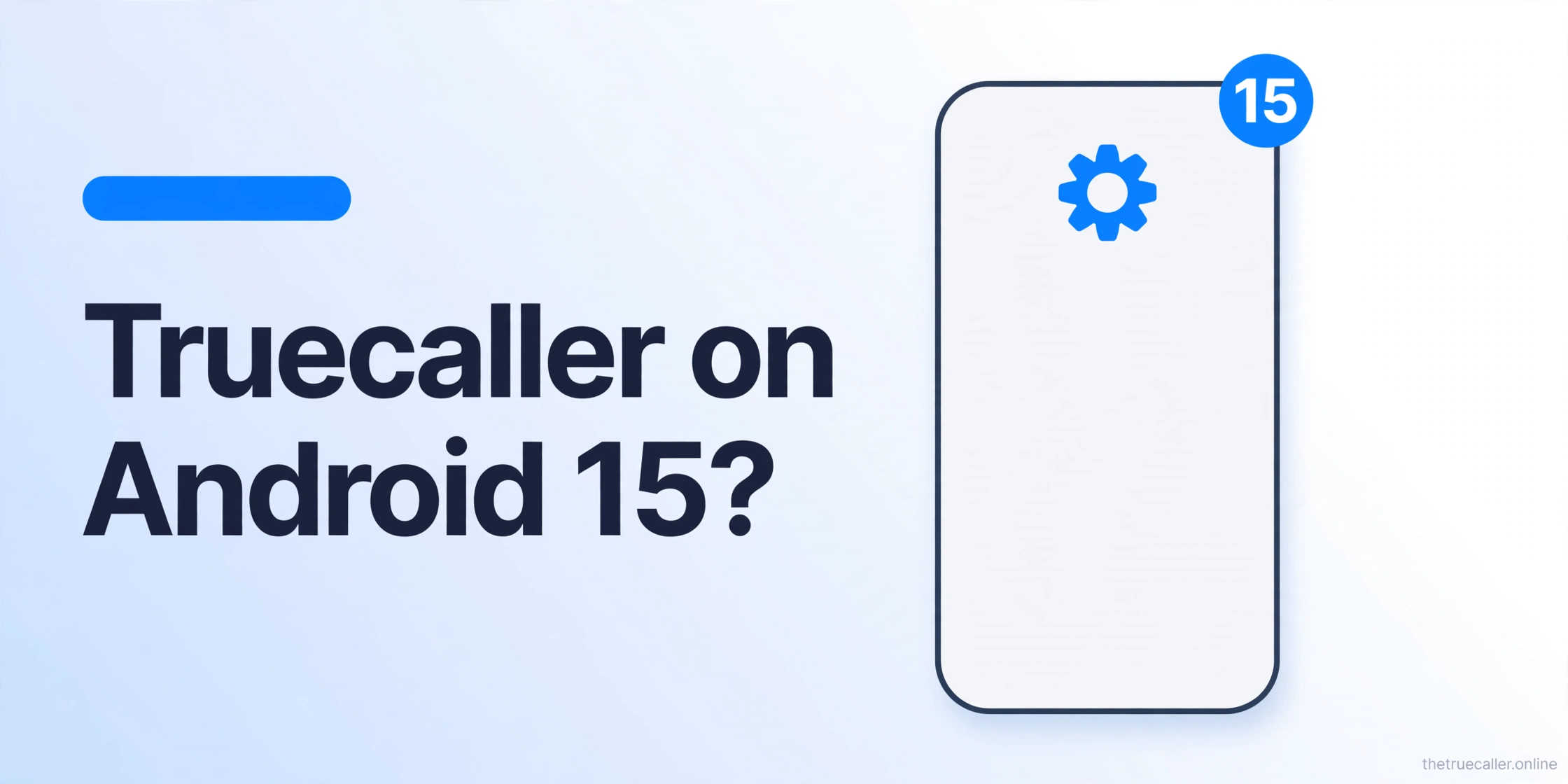 Truecaller Not Working on Android 15? Full Fix Guide (2026)