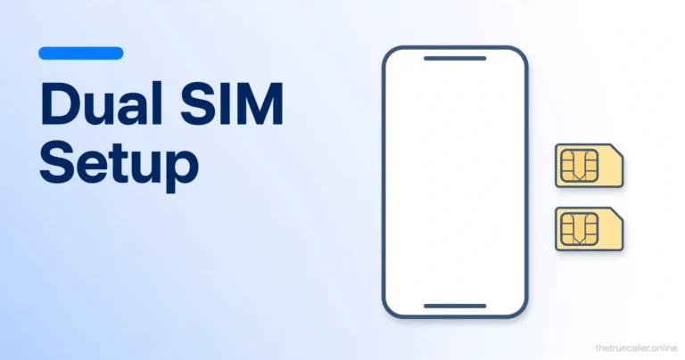 Truecaller Dual SIM Setup: Complete Android Guide (2026)