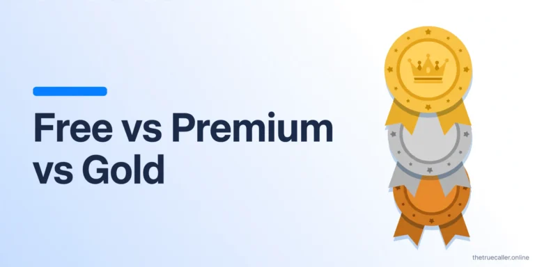 Truecaller Free vs Premium vs Gold — Full Comparison